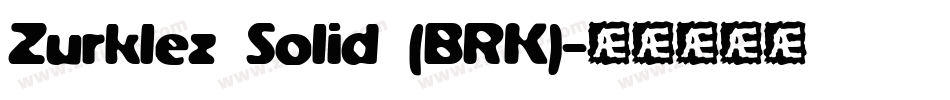 Zurklez Solid (BRK)字体转换
